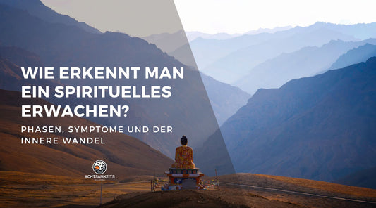 Wie erkennt man ein spirituelles Erwachen? Phasen, Symptome und der innere Wandel