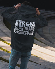 Stress Dich Nicht Deswegen - Unisex Premium Organic Hoodie